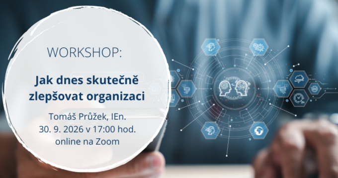 Online workshop: Ako dnes skutočne zlepšovať organizáciu